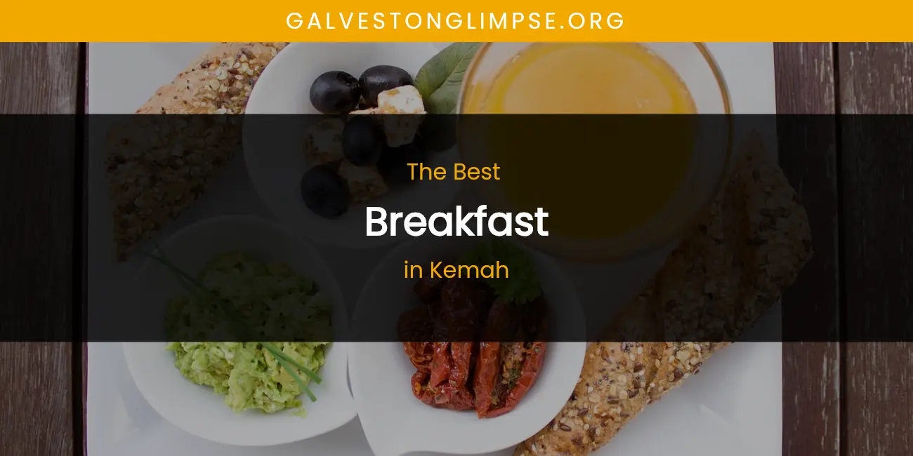 Kemah's Best Breakfast featured